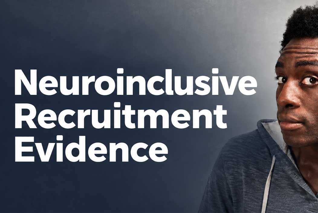 Neuroinclusive Recruitment Evidence